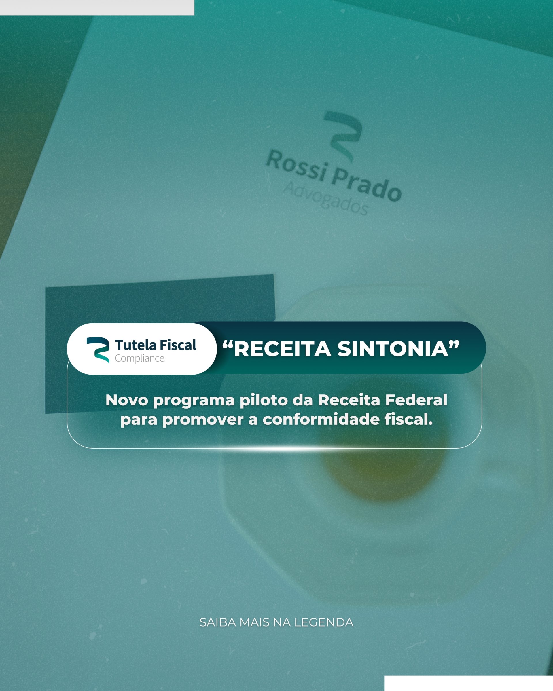 “RECEITA SINTONIA” – novo programa piloto da Receita Federal para promover a conformidade fiscal